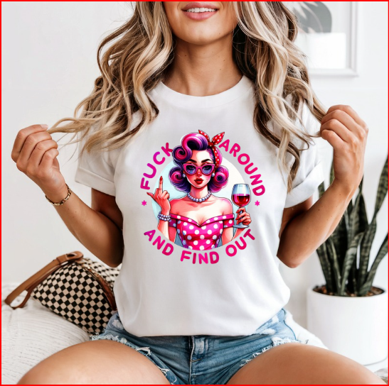 Fuck Around T-Shirt