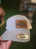 I'm the Problem Baseball Hat